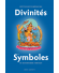 Petite Encyclopédie des divinités et symboles du bouddhisme tibétain