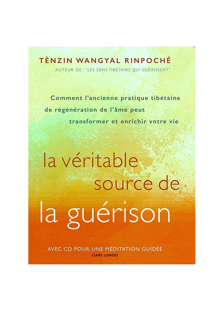 Livre des éditions Claire Lumière. Bouddhisme tibétain.  Mise en pratique du bouddhisme et méditations. Spiritualité et guérison