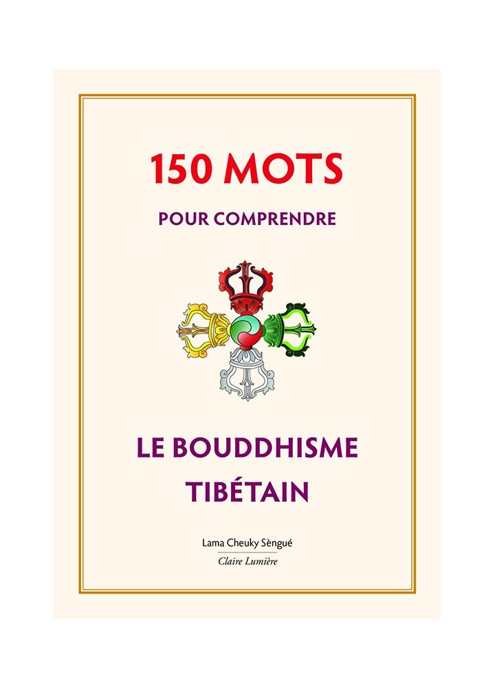 dictionnaire bouddhisme tibétain Lama Cheuky Sèngué éditions Claire Lumière