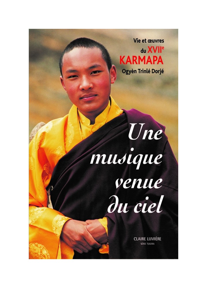 Livre des éditions Claire Lumière. Bouddhisme tibétain. Biographie et enseignement d'un grand maître bouddhiste